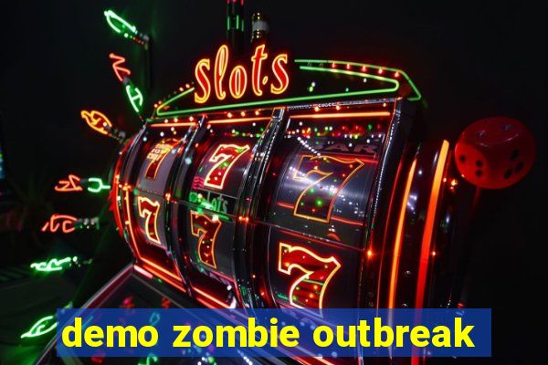 demo zombie outbreak